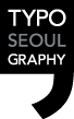 TYPOGRAPHY SEOUL